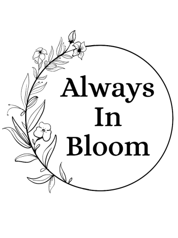 Always In Bloom